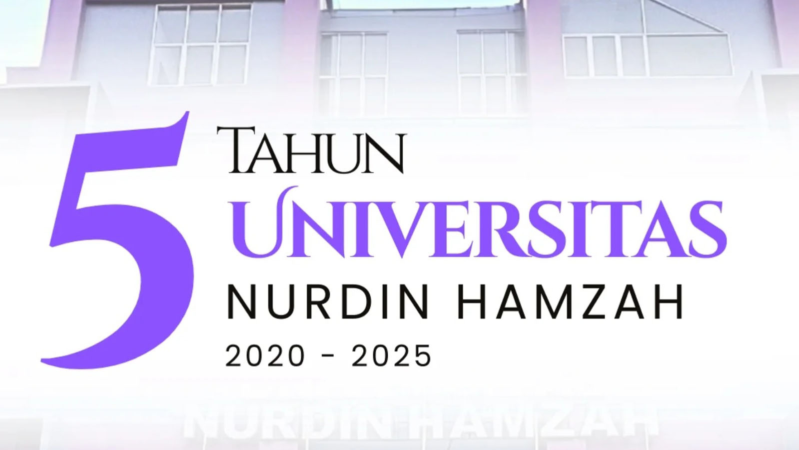 5 Years of Universitas Nurdin Hamzah